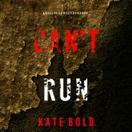 Can't Run (A Nora Price Mystery-Book 1): Digitally narrated using a synthesized voice