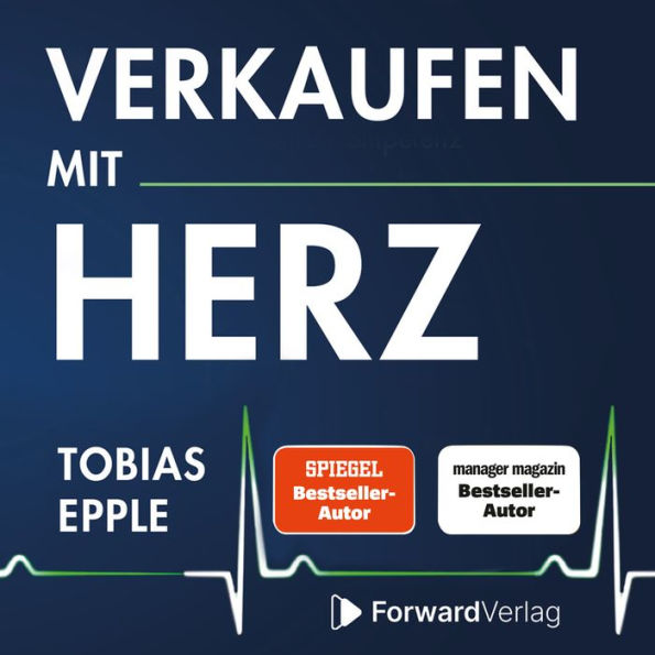 Verkaufen mit Herz: Jeder muss verkaufen. Auch Du. Doch kannst Du es auch, ohne Dich zu verstellen, ohne zu manipulieren und ohne unangenehm auf Dein Gegenüber zu wirken?