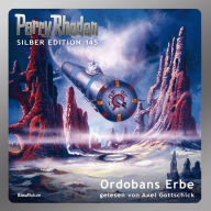 Perry Rhodan Silber Edition 145: Ordobans Erbe: 3. Band des Zyklus 