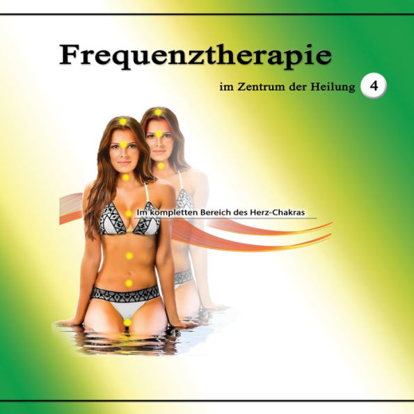 Frequenztherapie im Zentrum der Heilung 4: Im kompletten Bereich des Herz-Chakras