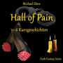 Hall of Pain: 6 Kurzgeschichten - Dark Fantasy Satire