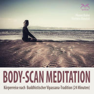 Body-Scan Meditation - Körperreise nach Buddhistischer Vipassana-Tradition: 24 Minuten Körperwahrnehmung & Entspannung