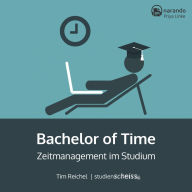 Bachelor of Time: Zeitmanagement im Studium