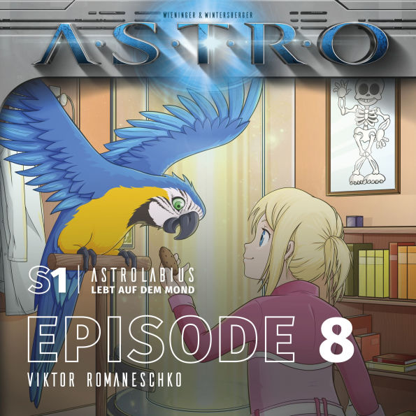 ASTRO S1 - Episode 08 - Viktor Romaneschko