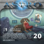 ASTRO S1 - Episode 20 - Unglaubwürdig