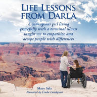 Life Lessons from Darla: A courageous girl living gracefully with a terminal illness taught me to empathize and accept people with differences