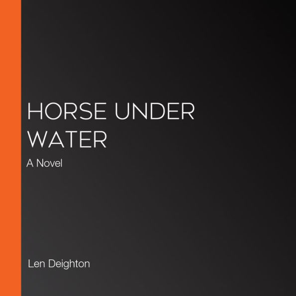 Horse Under Water: A Novel