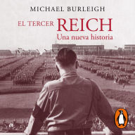 El Tercer Reich: Una nueva historia