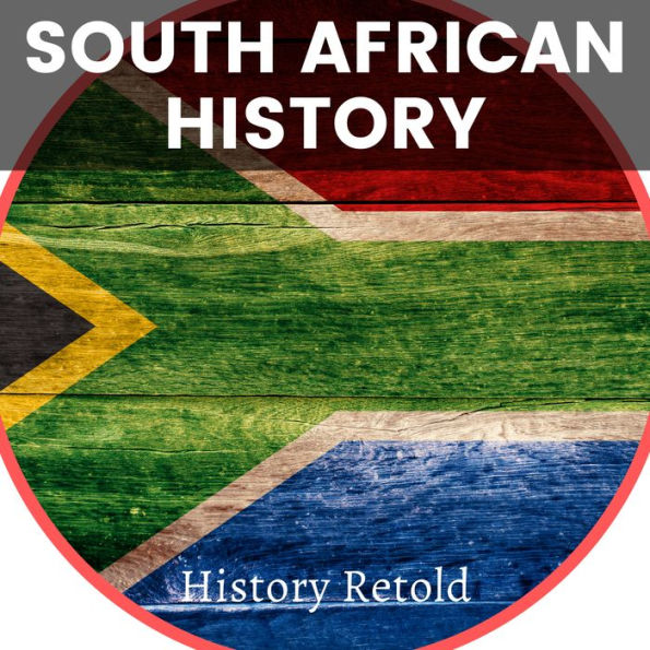 South African History: A History Book of South Africa