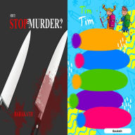 How to stop a murder? Tim Tim