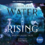 Water Rising (Band 1) - Flucht in die Tiefe: Dystopischer Climate Thriller ab 14 Jahren (Abridged)