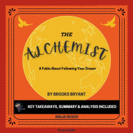 Summary: The Alchemist: A Fable About Following Your Dream By Paulo Coelho: Key Takeaways, Summary & Analysis