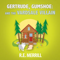 Gertrude, Gumshoe and the VardSale Villain