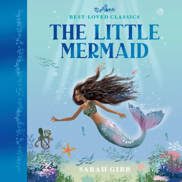 The Little Mermaid: A beautifully illustrated, magical retelling of one ...