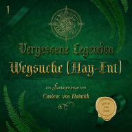 Vergessene Legenden: Wegsuche (Hay-Ent)