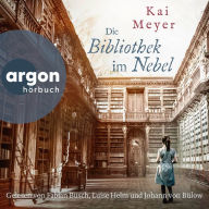 Die Bibliothek im Nebel (Ungekürzte Lesung)