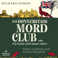 Der Donnerstagsmordclub oder Ein Teufel stirbt immer zuletzt (Die Mordclub-Serie 4) (Abridged)