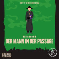 Der Mann in der Passage: Pater Brown