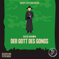 Der Gott des Gongs: Pater Brown