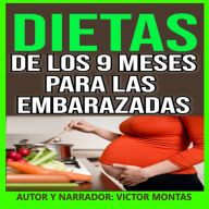 DIETAS DE LOS 9 MESE PARA LAS EMBARAZADAS (Abridged)