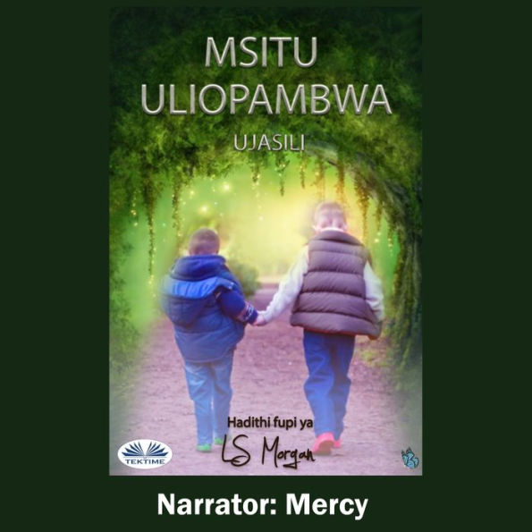 Msitu Uliopambwa: Ujasili