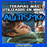 Métodos de intervención Terapias más utilizadas en niños con autismo (Abridged)