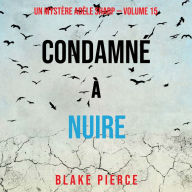 Condamné à Nuire (Un Mystère Adèle Sharp - Volume 15): Narration par une voix synthétisée