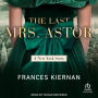 The Last Mrs. Astor: A New York Story