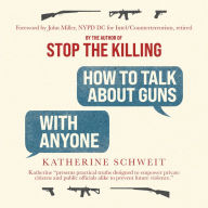 How To Talk About Guns with Anyone