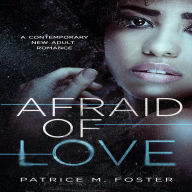 Afraid of Love: A Contemporary New Adult Romance ( Book 3)