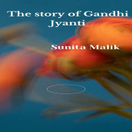 The Story of Gandhi Jyanti
