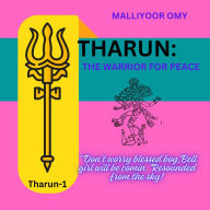 Tharun: The warrior for peace: 