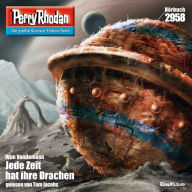 Perry Rhodan 2958: Jede Zeit hat ihre Drachen: Perry Rhodan-Zyklus 