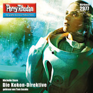 Perry Rhodan 2977: Die Kokon-Direktive: Perry Rhodan-Zyklus 