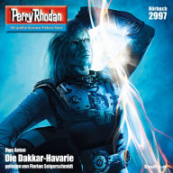 Perry Rhodan 2997: Die Dakkar-Havarie: Perry Rhodan-Zyklus 