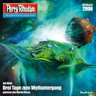 Perry Rhodan 2998: Drei Tage zum Weltuntergang: Perry Rhodan-Zyklus 