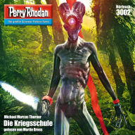 Perry Rhodan 3002: Die Kriegsschule: Perry Rhodan-Zyklus 