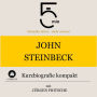 John Steinbeck: Kurzbiografie kompakt: 5 Minuten: Schneller hören - mehr wissen!