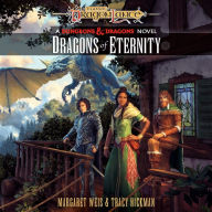 Dragons of Eternity: Dragonlance Destinies: Volume 3