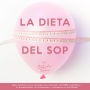 La dieta del SOP: Guía práctica para eliminar los síntomas del SOP, equilibrar el metabolismo, las hormonas y restaurar tu fertilidad