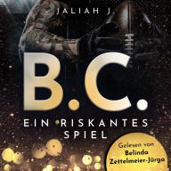 B.C. 1: Ein riskantes Spiel