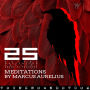 Meditations By Marcus Aurelius: 25 Guided Meditation Scripts Ready To Practice: The Power of Roman Wisdom (Abridged)