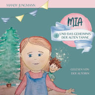 Mia und das Geheimnis der alten Tanne