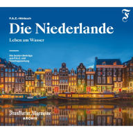 Die Niederlande: Leben am Wasser (Abridged)