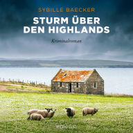 Sturm über den Highlands: Kriminalroman