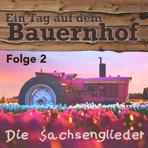 Ein Tag auf dem Bauernhof: Folge 2