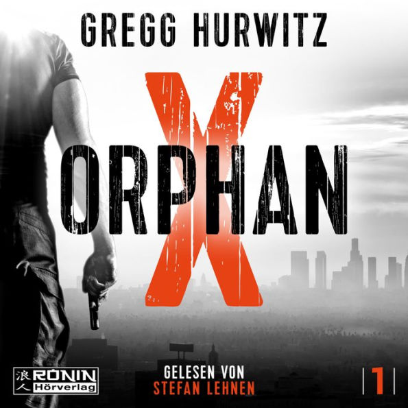 Orphan X - Orphan X, Band 1 (ungekürzt)