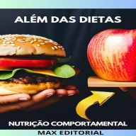 Além das Dietas: Nutrição Comportamental para uma Vida sem Restrições (Abridged)