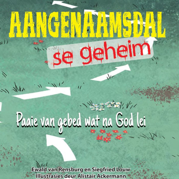 Aangenaamsdal se geheim: Paaie van gebed wat na God lei