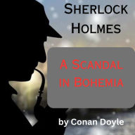 Sherlock Holmes: A Scandal in Bohemia